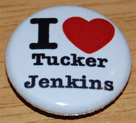 i love tucker jenkins tucker jenkins my love