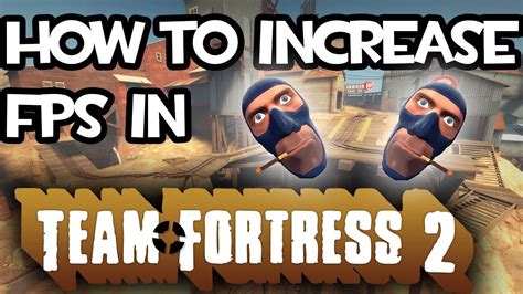 How To Increase Your Tf2 Fps 2018 Youtube