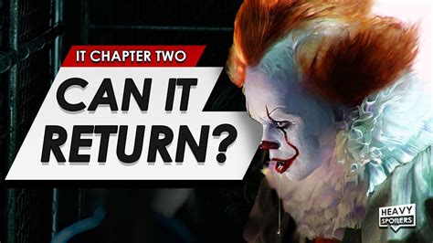 It Chapter 2 Can Pennywise Return After The Ending Of The Film All