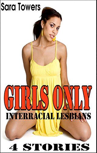 interracial lesbians girls only 4 stories ebook towers sara amazon ca books