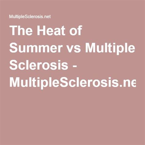 The Heat Of Summer Vs Multiple Sclerosis