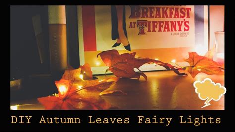 Diy Autumn Leaves Fairy Lights 2018 Youtube