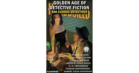 Golden Age Of Detective Fiction Illustrated 100 Classic Detectives
