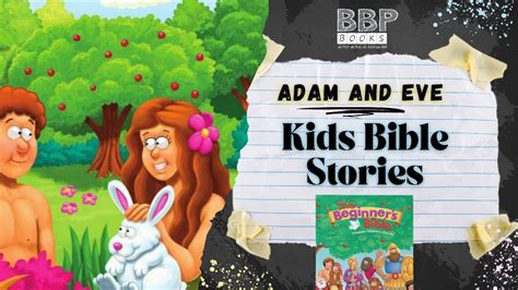 Adam And Eve The Beginners Bible Childrens Bible Stories Read Aloud