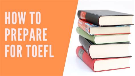 How To Prepare For Toefl Tips And Strategies Youtube