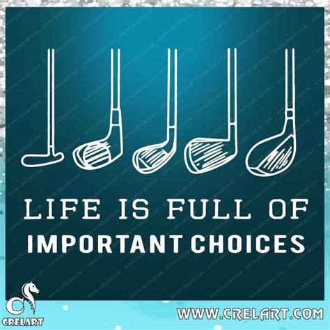 Life Is Full Of Important Choices Golf Course Svg Funny Sports Golf