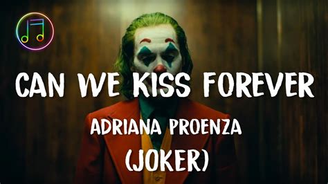 Joker Can We Kiss Forever Fast Adriana Proenza Lyrics Youtube