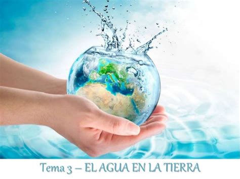 Tema 3 El Agua En La Tierra