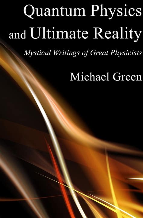 Quantum Physics And Ultimate Reality Mystical Writings Of Great