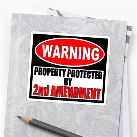 Warning Protected By The Second Amendment Shirts Stickers Cases Sticker By 8675309 Redbubble