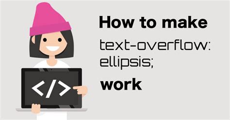How To Fix Text Overflow Ellipsis Not Working