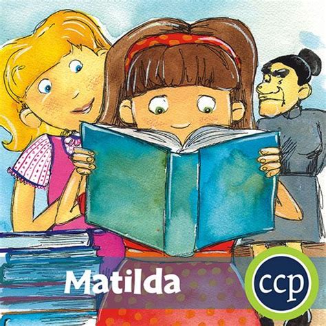 Matilda In This Literature Kit We Divide The Novel By Chapters Or