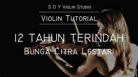 12 Tahun Terindah Bunga Citra Lestari Violin Tutorial With Sheet