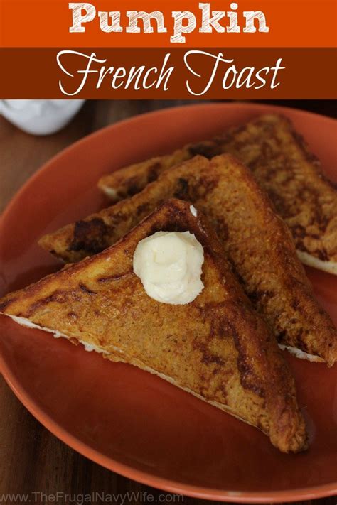 The Best Pumpkin French Toast Recipe You Will Ever Eat