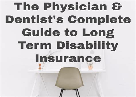 The Physician And Dentists Complete Guide To Long Term Disability