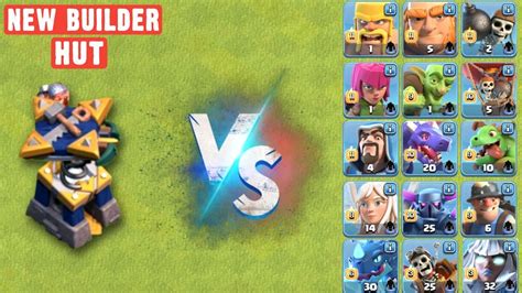 New Builder Hut Vs All Max New Troops Clashofclans Youtube