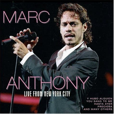 Live From New York City 2007 Marc Anthony Albums Lyricspond