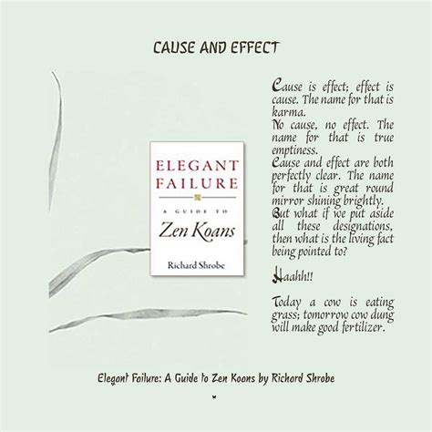 CAUSE AND EFFECT Cause is effect; effect is cause. The 