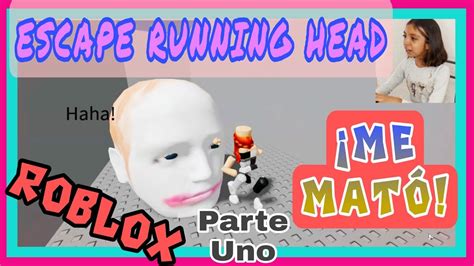Escape Running Head Stage 5 Roblox Youtube
