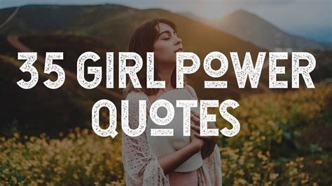 35 Must Read Inspiring Girl Power Quotes To Motivate You Deluxe