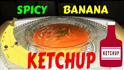 Homemade Spicy Banana Ketchup Recipe Youtube
