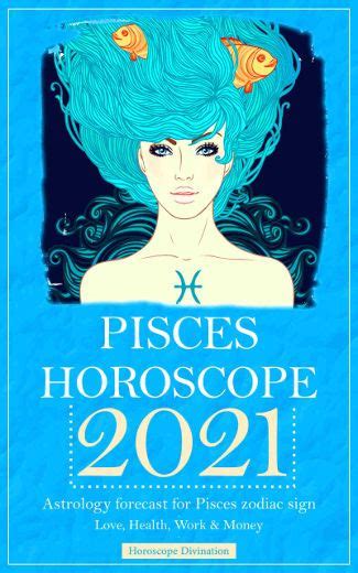Horoscope Pisces 2021 Yearly Horoscopes For 2021 Horoscope Pisces