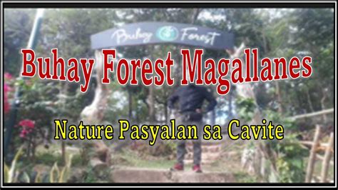 Pasyalan Sa Cavite I Buhay Forest Magallanes I Road Trip Youtube
