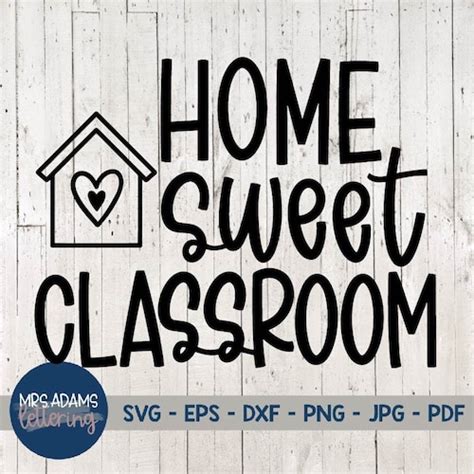 home sweet classroom svg classroom decor teacher svg etsy