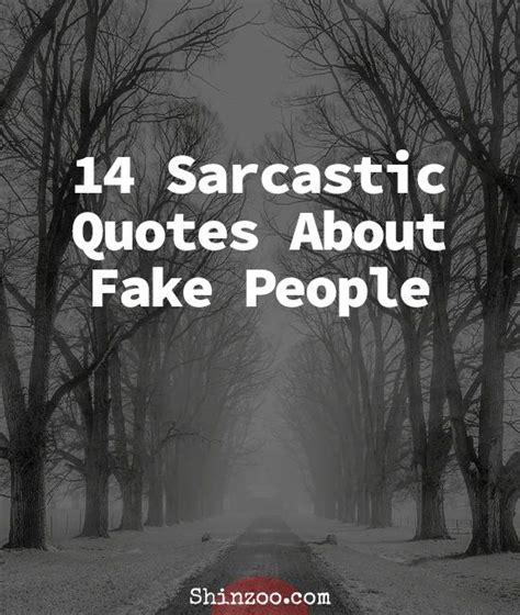 Sarcastic Quotes About Fake People Shortquotescc