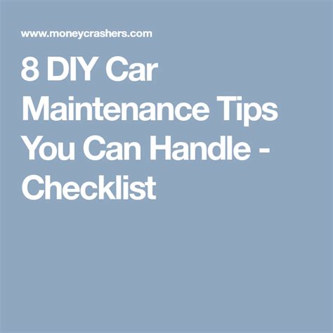 8 Diy Car Maintenance Tips You Can Handle Checklist Car Maintenance