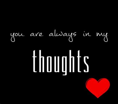 You Are Always In My Thoughts Thinking Of You Quotes Short Quotes
