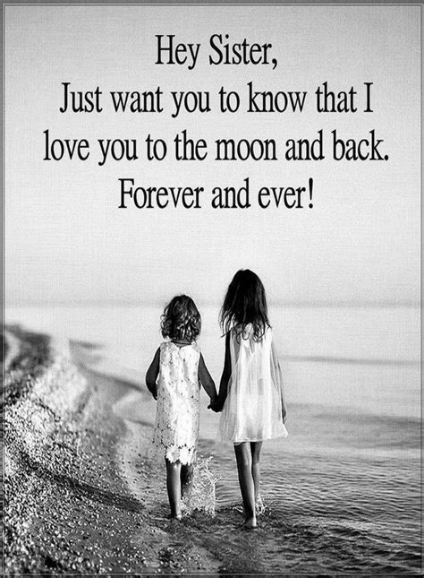 sister quotes hey sister just want you know that i love you to be the moon and sister birthday