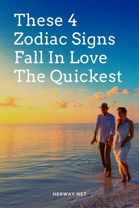 These 4 Zodiac Signs Fall In Love The Quickest Zodiac Signs Best