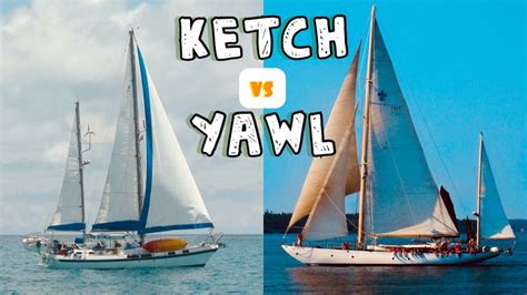 Why Two Masts Ketches Vs Yawls Sailing Wisdom Youtube