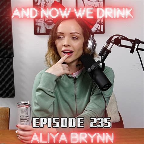 and now we drink episode 235 with aliya brynn — and now we drink