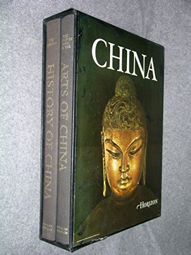 China The Horizon History Of Chinathe Horizon Book Of The Arts Of