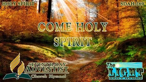 Come Holy Spirit Hymn No 269 Sda Hymnal Instrumental Lyrics