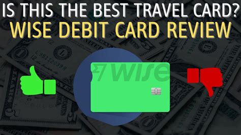 Wise Debit Card Review Pros And Cons Fee Comparison Guide Vs
