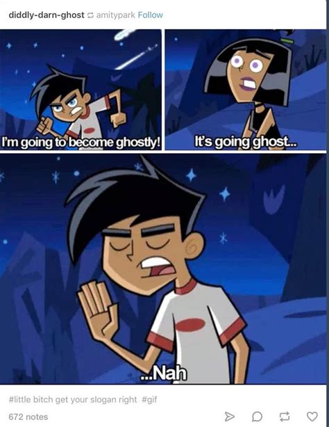When You Dont Like Your Own Catchphrase Danny Phantom Funny Danny
