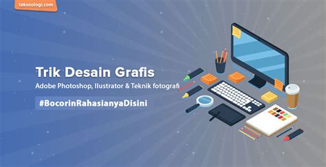 Mengenal Apa Itu Desain Grafis Yuk Belajar Desain Teksnologi