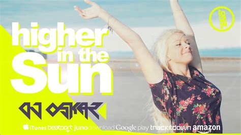 DNZ212 DJ OSKAR HIGHER IN THE SUN Official Video DNZ RECORDS