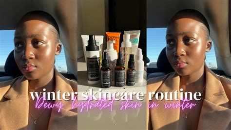 Winter Skincare Routine For Dry Skin South African Youtuber Unathi