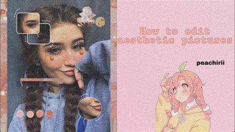 How To Edit Aesthetic Pictures Aesthetic Edits Picsart Tutorial Images