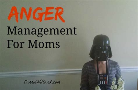 Anger Management For Moms Carrie Willard