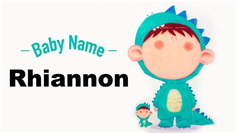 Rhiannon Girl Baby Name Meaning Origin And Popularity 2023 Youtube
