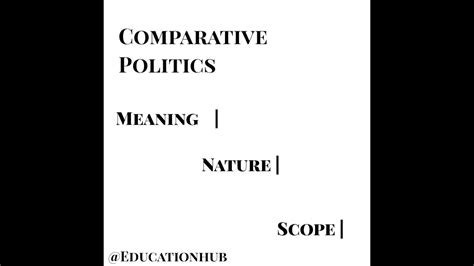 Comparative Politics Meaning Nature Scope Basic To Advance Youtube