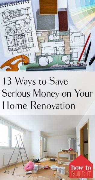 13 Ways To Save Serious Money On Your Home Renovation How To Build It