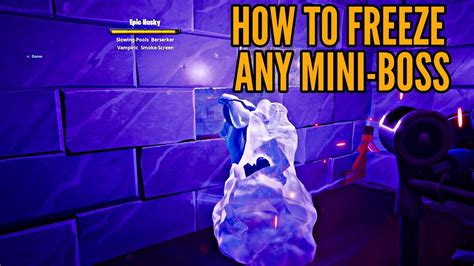 How To Freeze Any Miniboss Fortnite Save The World Youtube