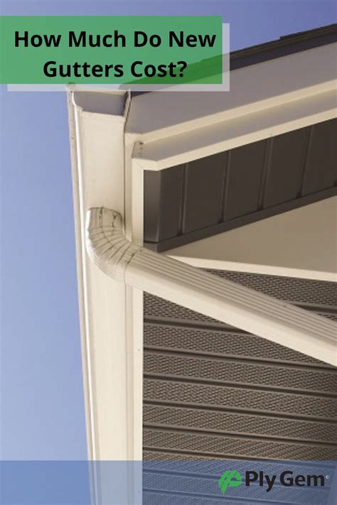 how much do new gutters cost ply gem in 2023 house gutters gutters how to install gutters