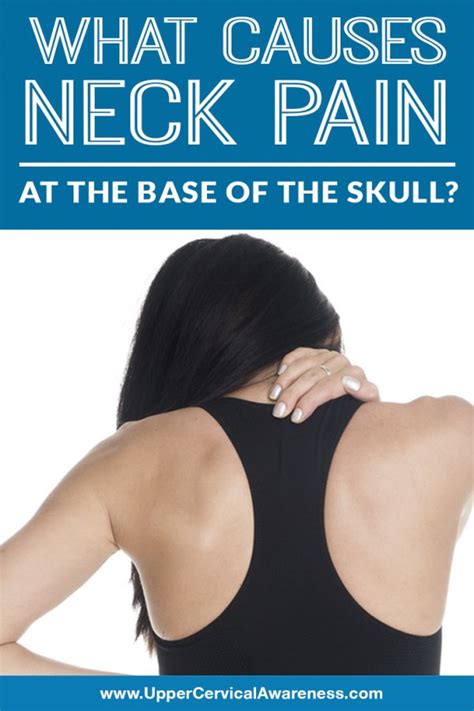What Causes Neck Pain At The Base Of The Skull Read The Answer